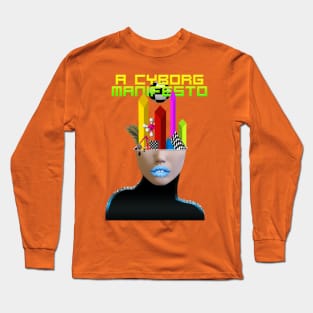 A Cyborg Manifesto. Long Sleeve T-Shirt